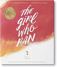 The Girl Who Ran: Bobbi Gibb, the First Women to Run the Boston Marathon
