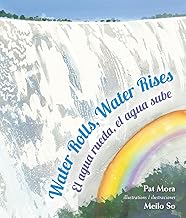 Water Rolls, Water Rises = El agua rueda, el agua sube