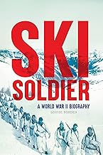 Ski Soldier: A World War II Biography