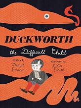 Duckworth, the Difficult Child