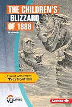 The Children's Blizzard of 1888: A Cause-And-Effect Investigation