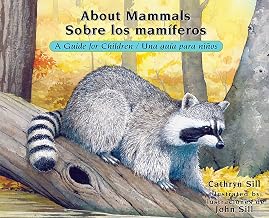 About Mammals: A Guide for Children / Sobre los maniferos: Una guía para niños