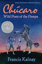 Chucaro: Wild Pony of the Pampa