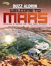 Welcome to Mars: Making a Home on the Red Planet