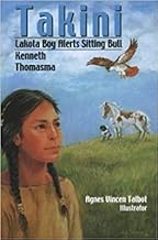 Takini: Lakota Boy Alerts Sitting Bull