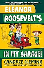 Eleanor Roosevelt's in My Garage!