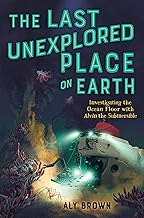 The Last Unexplored Place on Earth: Investigating the Ocean Floor with Alvin the Submersible