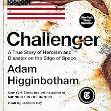 Challenger: A True Story of Heroism and Disaster on the Edge of Space