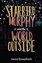 Starbird Murphy and the World Outside