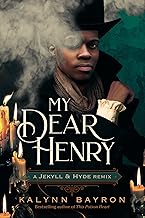 My Dear Henry: A Jekyll & Hyde Remix
