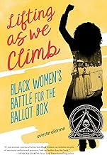Lifting as We Climb: Black Women's Battle for the Ballot Box