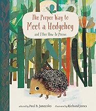 The Proper Way to Meet a Hedgehog: And Other How-To Poems