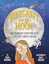 Margaret and the Moon: How Margaret Hamilton Saved the First Lunar Landing