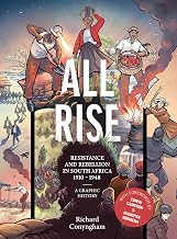 All Rise: Resistance and Rebellion in South Africa 1910 – 1948 – A Graphic History