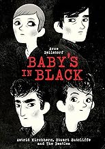 Baby's in Black: Astrid Kirchherr, Stuart Sutcliffe, and the Beatles