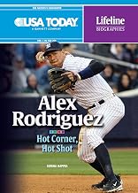 Alex Rodriguez: Hot Corner, Hot Shot