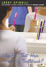 Who Put the Hair in my Toothbrush?