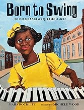 Born to Swing: Lil Hardin Armstrong's Life in Jazz