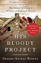 His Bloody Project: Documents Relating to the Case of Roderick MacRae