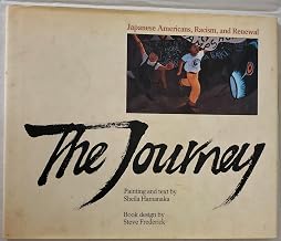 The Journey: Japanese-Americans, Racism and Renewal