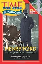 Henry Ford: Putting the World on Wheels