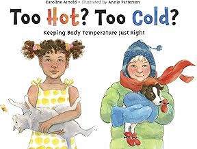 Too Hot? Too Cold?: Keeping Body Temperature Just Right