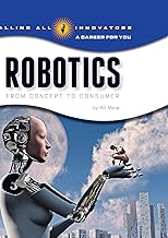Robotics: Science, Technology, Engineering