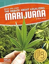 The Debate about Legalizing Marijuana