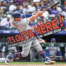 It's Outta Here!: The Might and Majesty of the Home Run