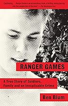 Ranger Games: A Story of Soldiers, Family and an Inexplicable Crime