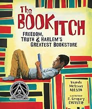 The Book Itch: Freedom, Truth, and Harlem's Greatest Bookstore