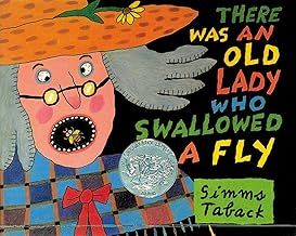 There Was an Old Lady Who Swallowed a Fly