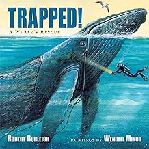 Trapped!: a Whale's Rescue