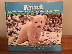 Knut: How One Little Polar Bear Captivated the World
