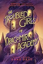 The Troubled Girls of Dragomir Academy