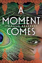 A Moment Comes
