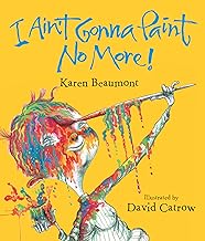I Ain't Gonna Paint No More!