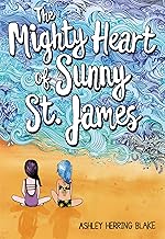 The Mighty Heart of Sunny St. James