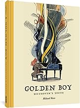 Golden Boy: Beethoven's Youth