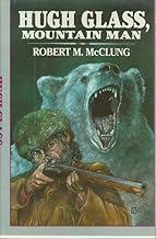 Hugh Glass, Mountain Man