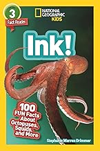Ink!: 100 Fun Facts about Octopuses, Squid, and More