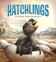 Hatchlings: Life-Size Baby Dinosaurs