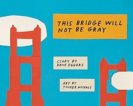 This Bridge Will Not Be Gray