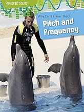 Why Can't I Hear That?: Pitch and Frequency