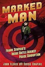 Marked Man: Frank Serpico's Inside Battle Against Police Corruption