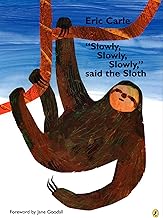 Slowly, Slowly, Slowly, Said the Sloth