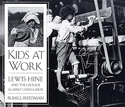 Kids at Work: Lewis Hine and the Crusade Against Child Labor
