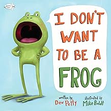 I Don't Want to be a Frog