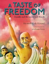 A Taste of Freedom: Gandhi and the Great Salt March