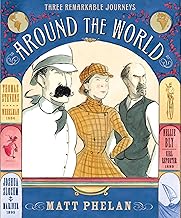 Around the World: Three Remarkable Journeys